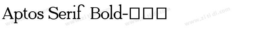 Aptos Serif Bold字体转换